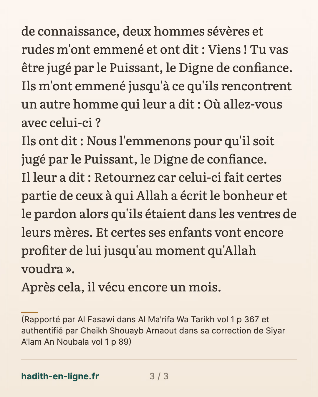 Allah leur a écrit le bonheur et le pardon... — (Rapporté par Al Fasawi dans Al Ma'rifa Wa Tarikh vol 1 p 367 et authentifié par Cheikh Shouayb Arnaout dans sa correction de Siyar A'lam An Noubala vol 1 p 89) — carte 3 sur 3
