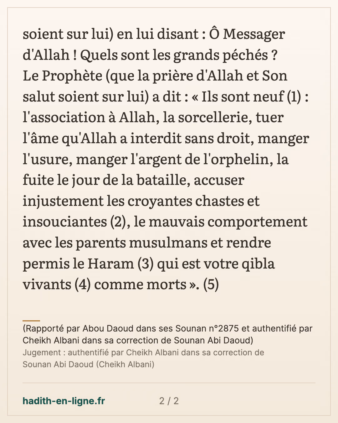 Ô Messager d'Allah ! Quels sont les grands péchés ? — (Rapporté par Abou Daoud dans ses Sounan n°2875 et authentifié par Cheikh Albani dans sa correction de Sounan Abi Daoud) — carte 2 sur 2