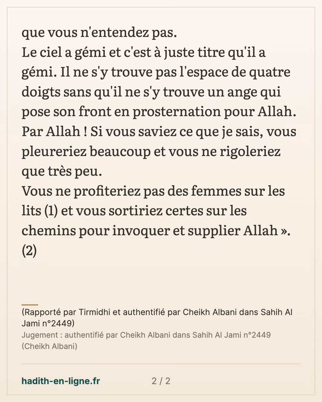 Certes je vois ce que vous ne voyez pas et j'entends ce que vous n'entendez pas — (Rapporté par Tirmidhi et authentifié par Cheikh Albani dans Sahih Al Jami n°2449) — carte 2 sur 2