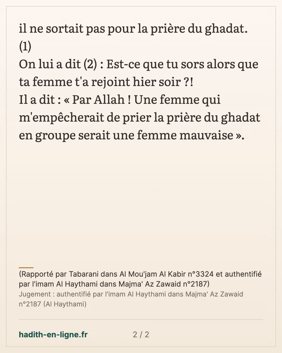On ne le voyait pas pendant quelques jours... — (Rapporté par Tabarani dans Al Mou'jam Al Kabir n°3324 et authentifié par l'imam Al Haythami dans Majma' Az Zawaid n°2187) — carte 2 sur 2