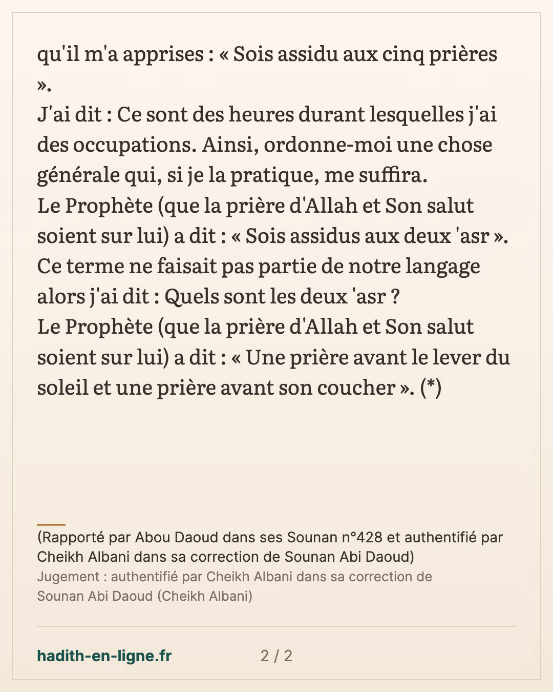Sois assidu aux deux 'asr — (Rapporté par Abou Daoud dans ses Sounan n°428 et authentifié par Cheikh Albani dans sa correction de Sounan Abi Daoud) — carte 2 sur 2