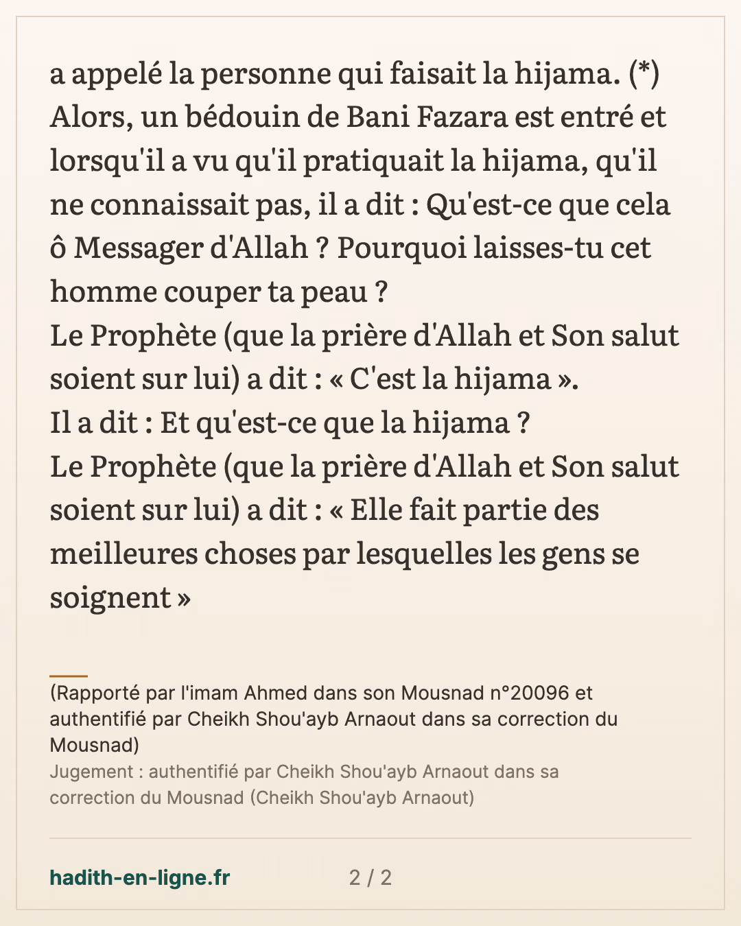 Pourquoi laisses-tu cet homme couper ta peau ? — (Rapporté par l'imam Ahmed dans son Mousnad n°20096 et authentifié par Cheikh Shou'ayb Arnaout dans sa correction du Mousnad) — carte 2 sur 2