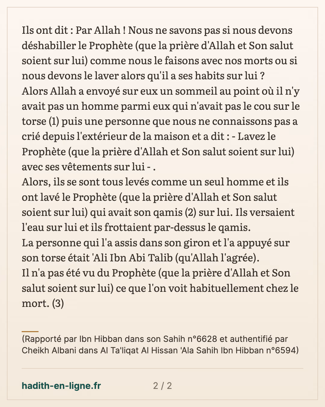 Le lavage mortuaire du Prophète — (Rapporté par Ibn Hibban dans son Sahih n°6628 et authentifié par Cheikh Albani dans Al Ta'liqat Al Hissan 'Ala Sahih Ibn Hibban n°6594) — carte 2 sur 2
