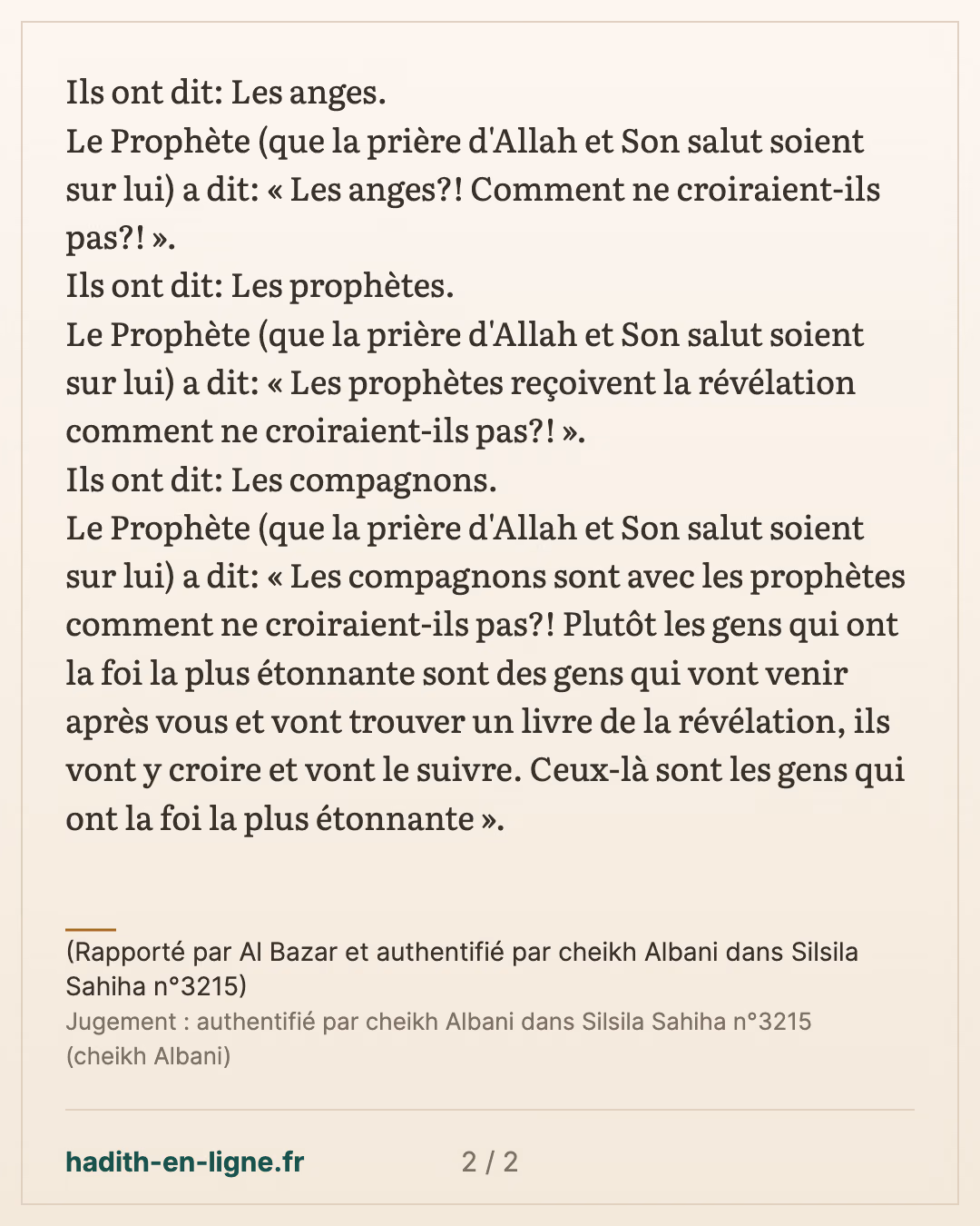 Quelle créature d'Allah a la foi la plus étonnante — (Rapporté par Al Bazar et authentifié par cheikh Albani dans Silsila Sahiha n°3215) — carte 2 sur 2
