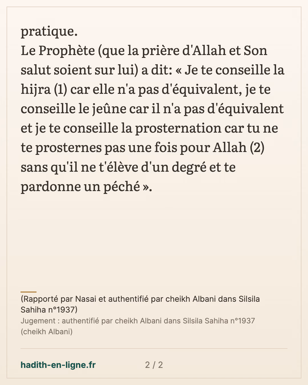 Montre moi une oeuvre avec laquelle je serai sur le bon chemin — (Rapporté par Nasai et authentifié par cheikh Albani dans Silsila Sahiha n°1937) — carte 2 sur 2