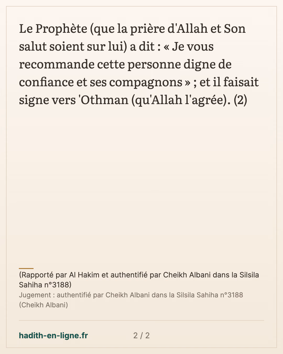 Certes vous allez rencontrer après moi des épreuves et des divergences — (Rapporté par Al Hakim et authentifié par Cheikh Albani dans la Silsila Sahiha n°3188) — carte 2 sur 2