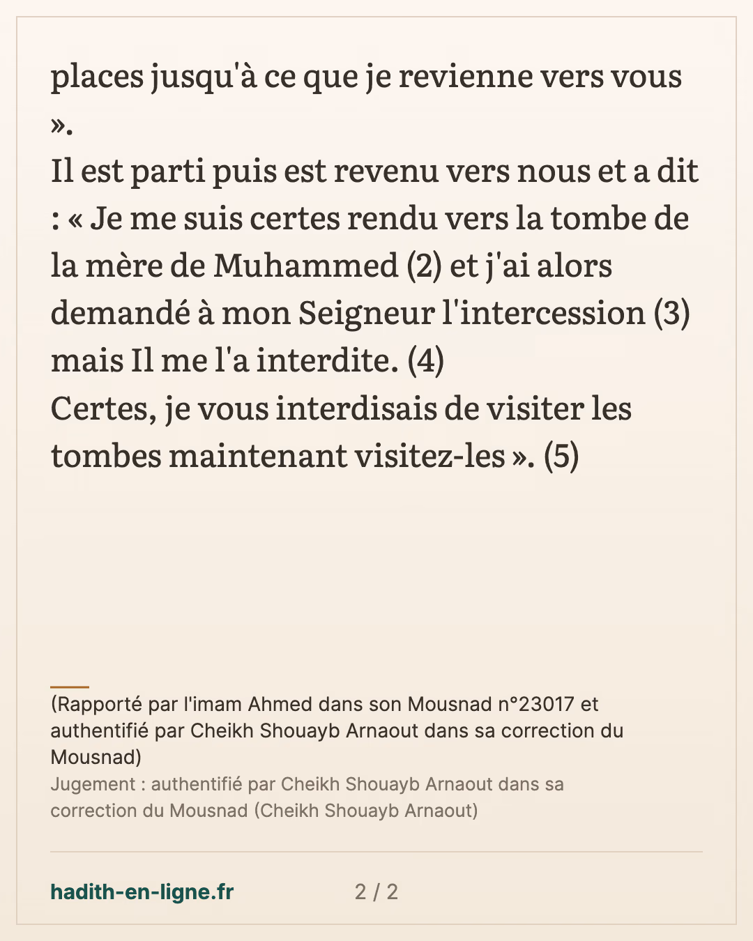 Je me suis rendu vers la tombe de la mère de Muhammed — (Rapporté par l'imam Ahmed dans son Mousnad n°23017 et authentifié par Cheikh Shouayb Arnaout dans sa correction du Mousnad) — carte 2 sur 2