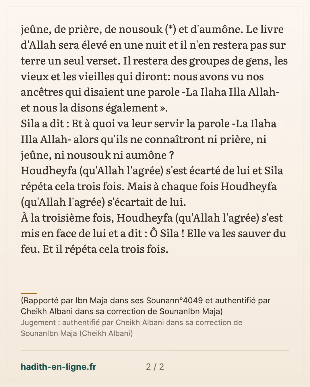 L'Islam va disparaître comme va disparaître la tache du vêtement — (Rapporté par Ibn Maja dans ses Sounann°4049 et authentifié par Cheikh Albani dans sa correction de SounanIbn Maja) — carte 2 sur 2