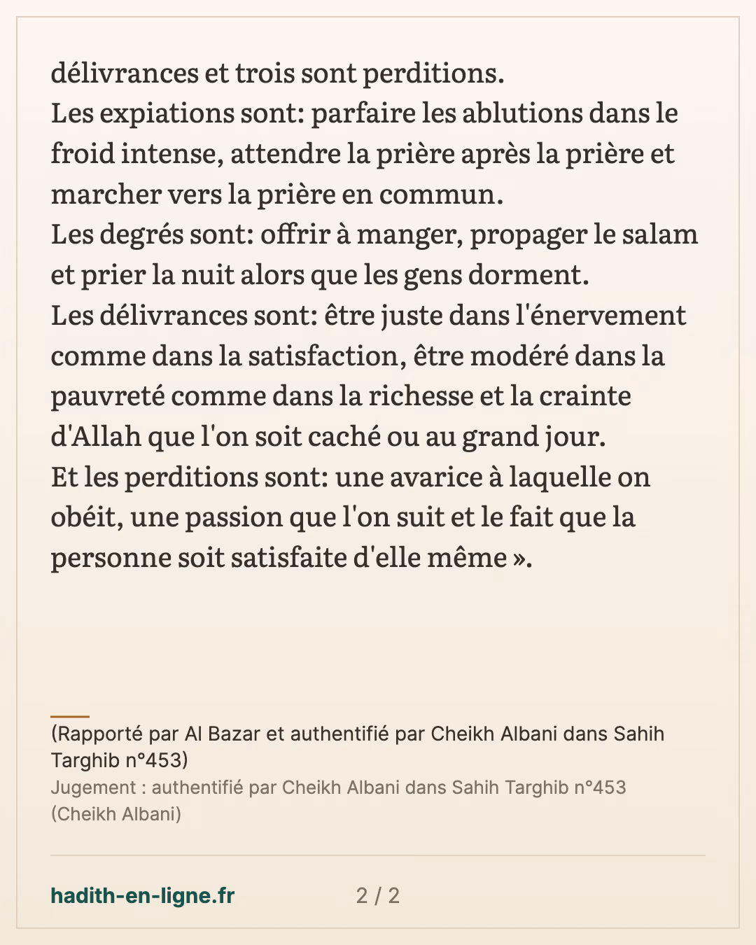 Trois sont expiations, trois sont degrés, trois sont délivrances et trois sont perditions — (Rapporté par Al Bazar et authentifié par Cheikh Albani dans Sahih Targhib n°453) — carte 2 sur 2