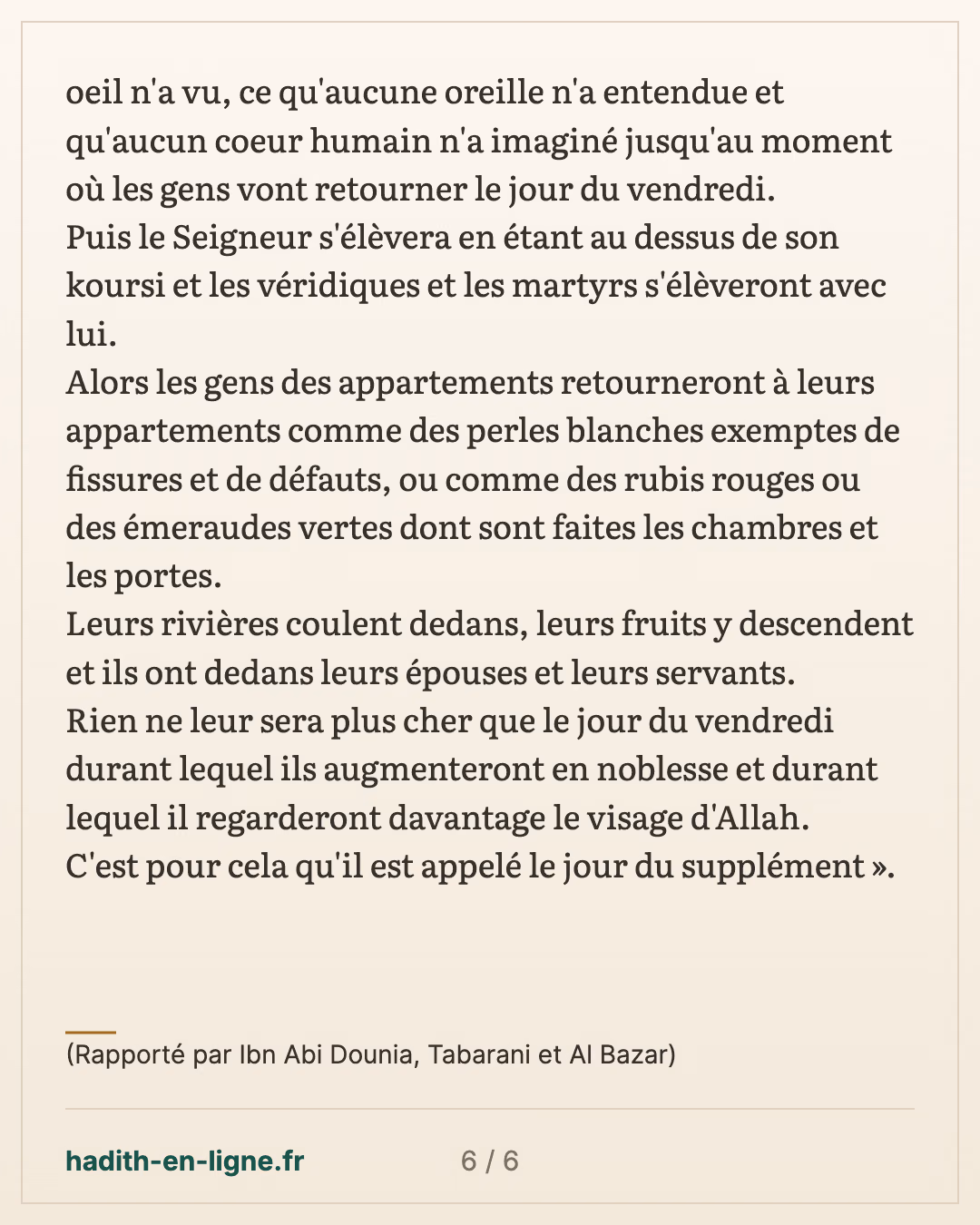 Le jour du supplément — (Rapporté par Ibn Abi Dounia, Tabarani et Al Bazar) — carte 6 sur 6