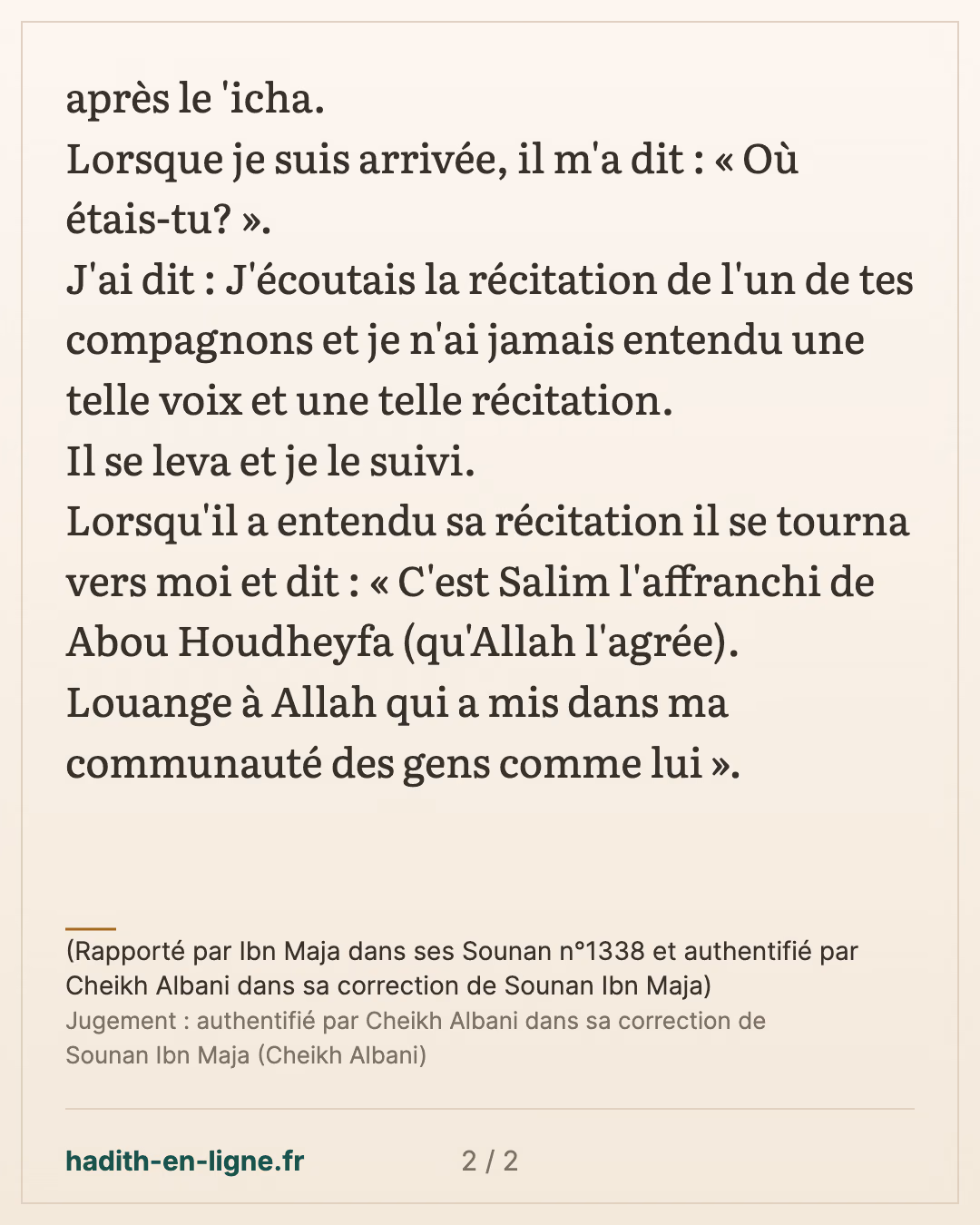 Louange à Allah qui a mis dans ma communauté des gens comme lui — (Rapporté par Ibn Maja dans ses Sounan n°1338 et authentifié par Cheikh Albani dans sa correction de Sounan Ibn Maja) — carte 2 sur 2