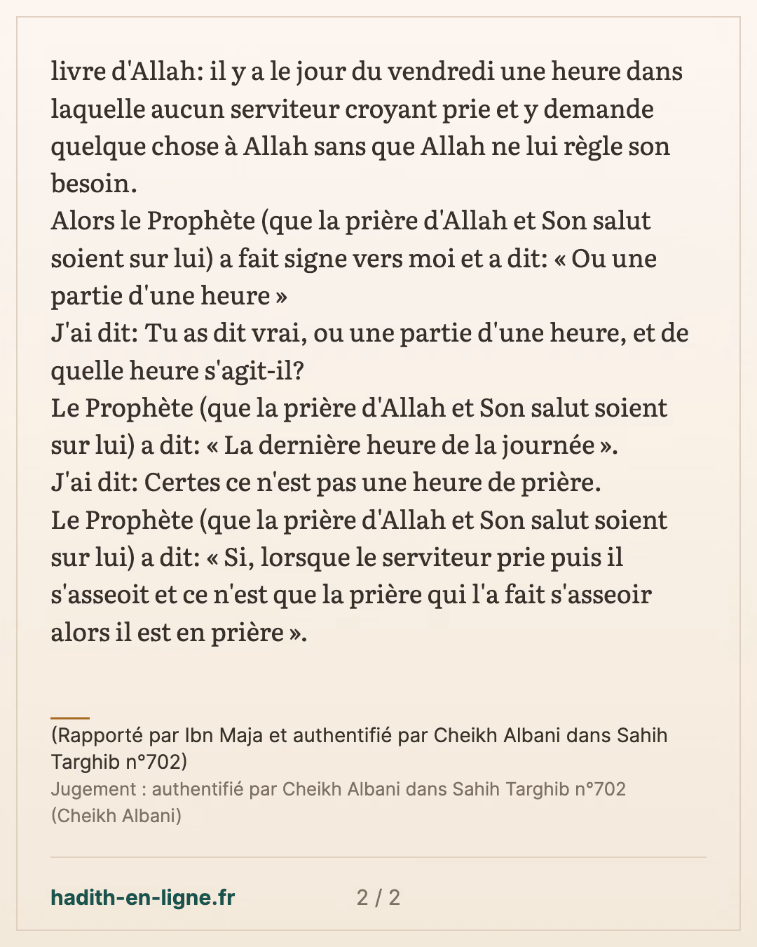 Il y a le jour du vendredi une heure ... — (Rapporté par Ibn Maja et authentifié par Cheikh Albani dans Sahih Targhib n°702) — carte 2 sur 2