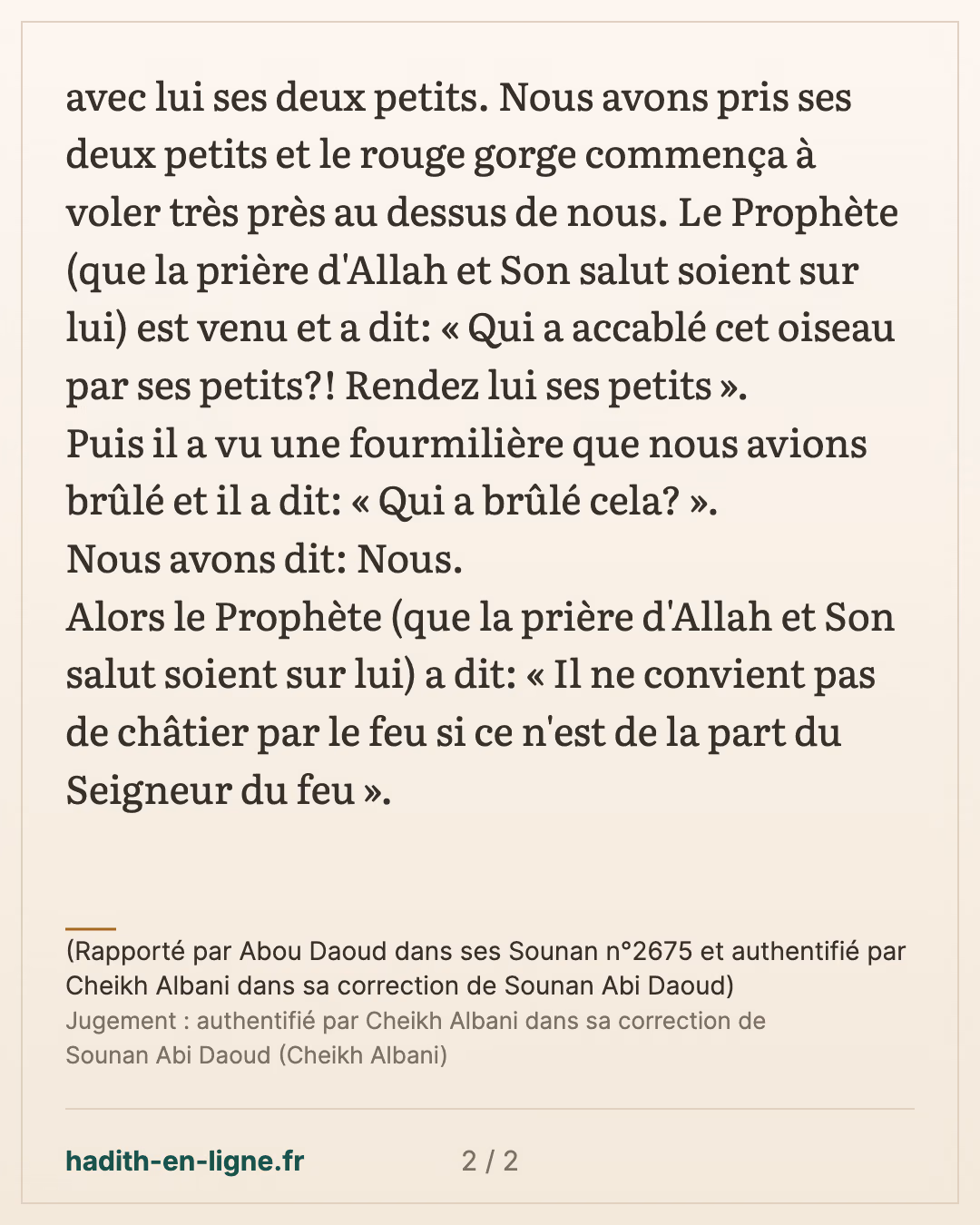 Qui a accablé cet oiseau par ses petits ... — (Rapporté par Abou Daoud dans ses Sounan n°2675 et authentifié par Cheikh Albani dans sa correction de Sounan Abi Daoud) — carte 2 sur 2