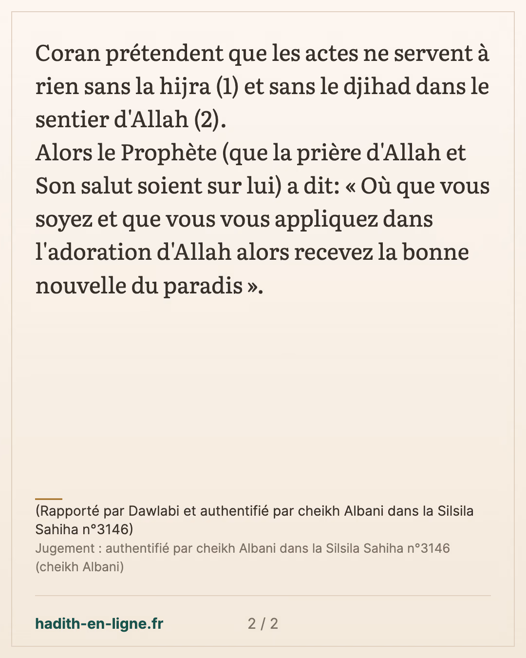 Les bédouins et ceux qui disent que les actes ne servent à rien sans la hijra — (Rapporté par Dawlabi et authentifié par cheikh Albani dans la Silsila Sahiha n°3146) — carte 2 sur 2