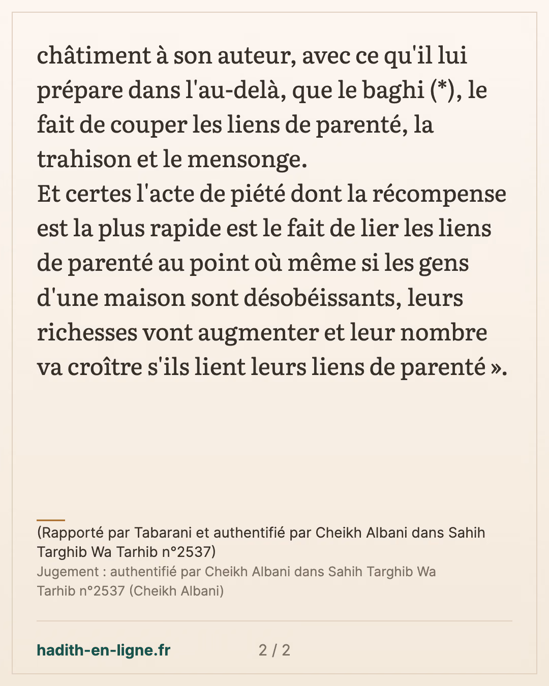 Le péché dont Allah avance le plus le châtiment dès ce monde — (Rapporté par Tabarani et authentifié par Cheikh Albani dans Sahih Targhib Wa Tarhib n°2537) — carte 2 sur 2