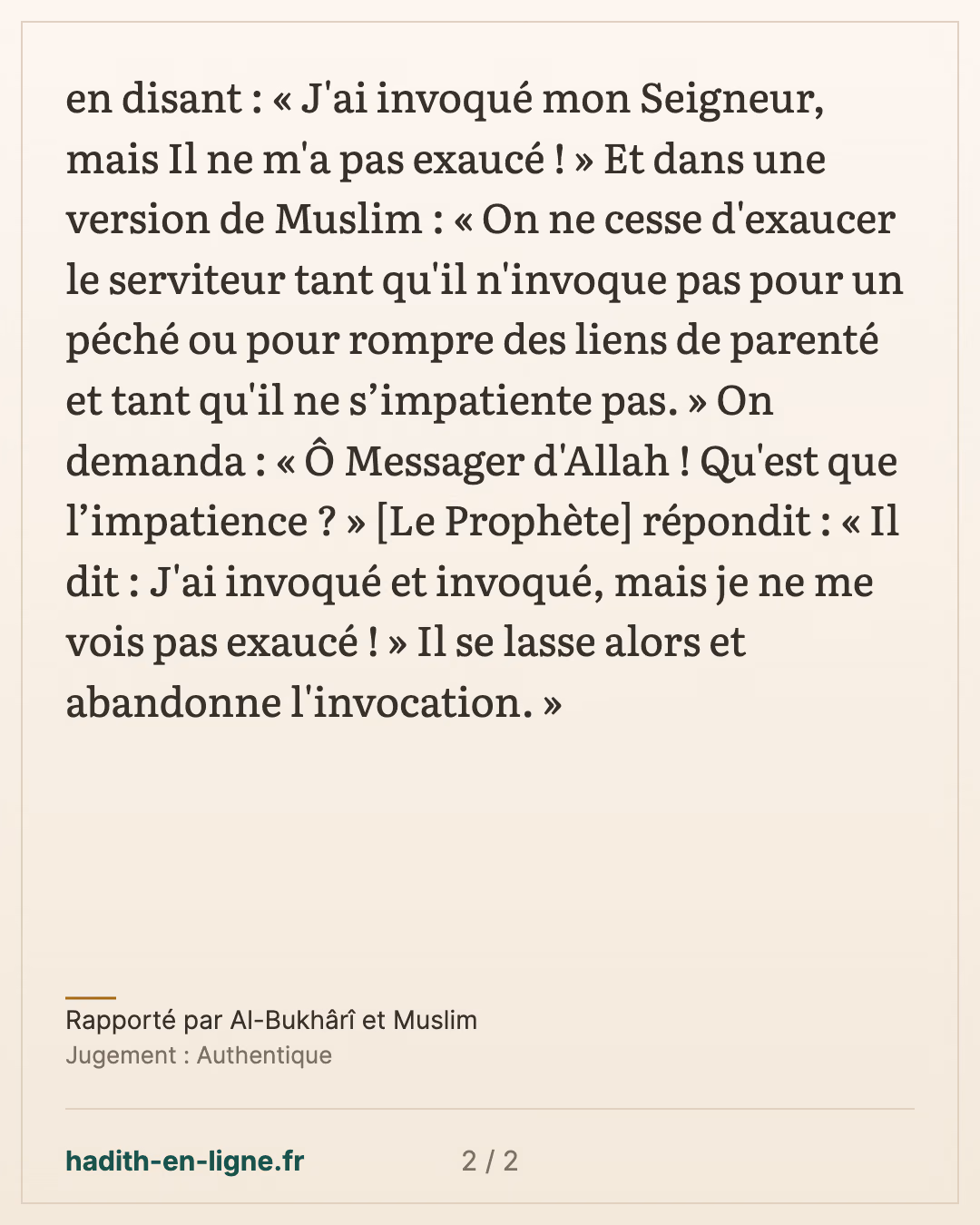 Être exaucé tant qu'on ne s'impatiente pas — Rapporté par Al-Bukhârî et Muslim — carte 2 sur 2