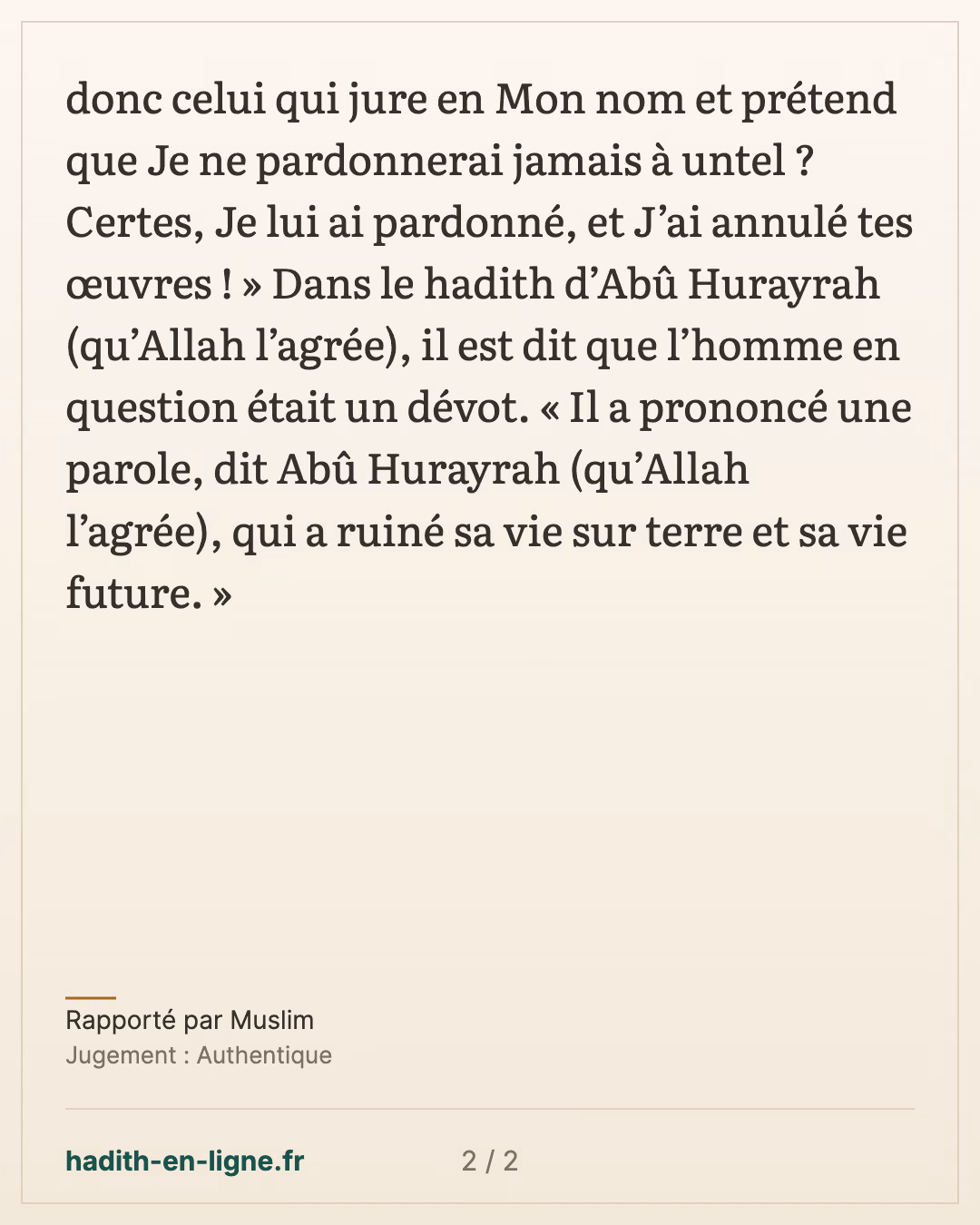 « Qui jure en Mon nom que Je ne pardonnerai pas à untel ? » — Rapporté par Muslim — carte 2 sur 2