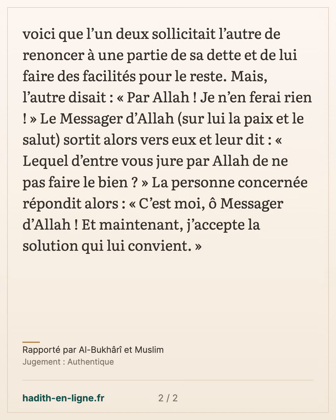 Lequel d’entre vous jure par Allah de ne pas faire le bien ? — Rapporté par Al-Bukhârî et Muslim — carte 2 sur 2