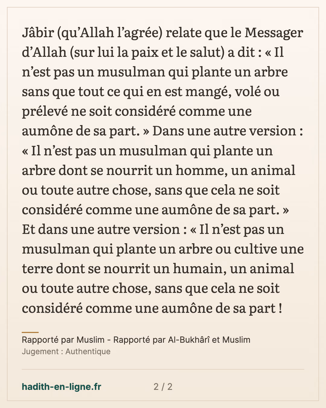 L'arbre planté par un musulman : tout ce qui en est pris est une aumône — Rapporté par Muslim - Rapporté par Al-Bukhârî et Muslim — carte 2 sur 2