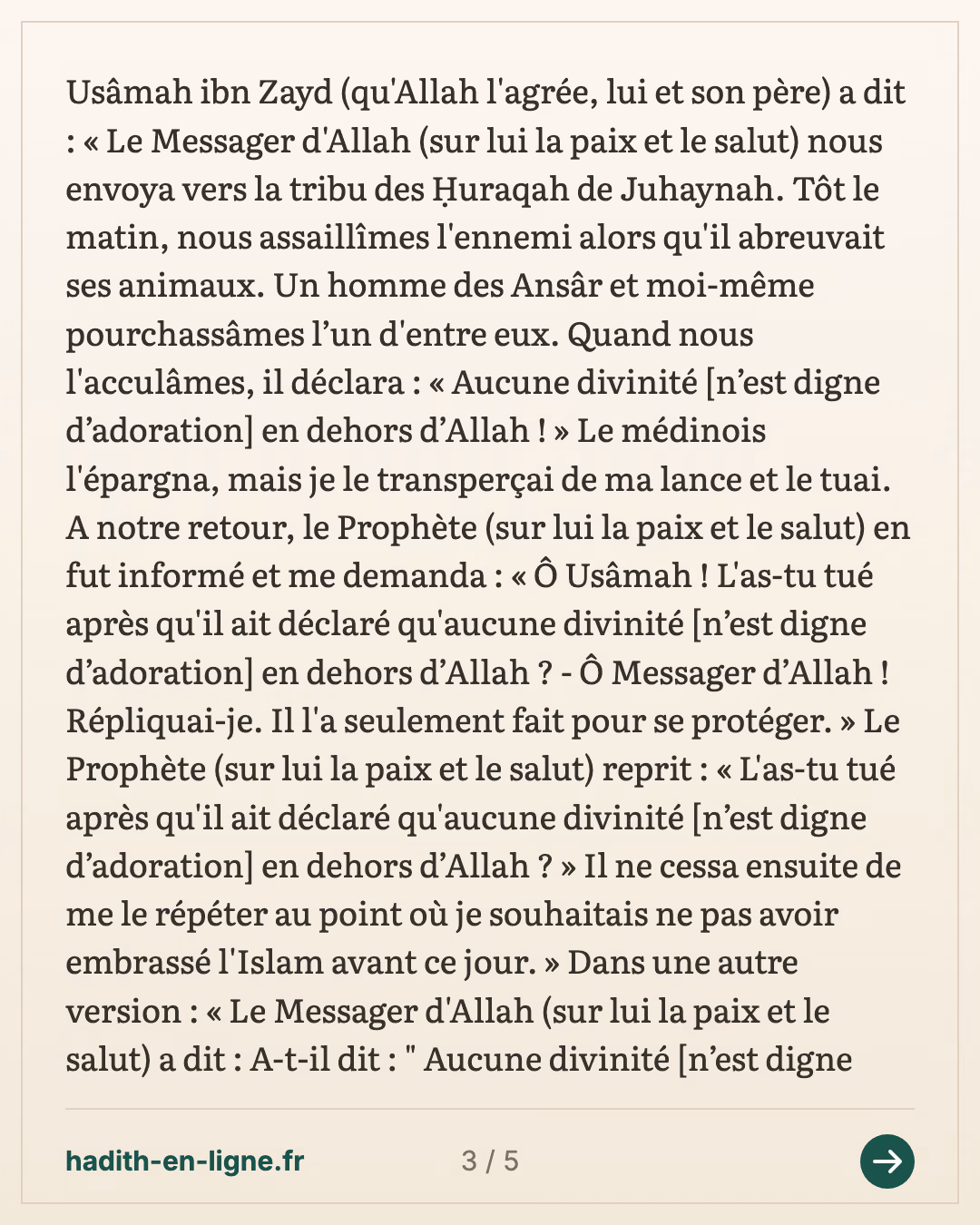 « Ô Usâmah ! L'as-tu tué après qu'il ait déclaré » l'attestation ? — Rapporté par Muslim dans ses deux versions - Rapporté par Al-Bukhârî et Muslim — carte 3 sur 5