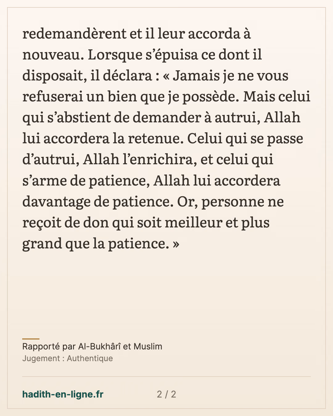 « Jamais je ne vous refuserai un bien que je possède » : la retenue et la patience — Rapporté par Al-Bukhârî et Muslim — carte 2 sur 2