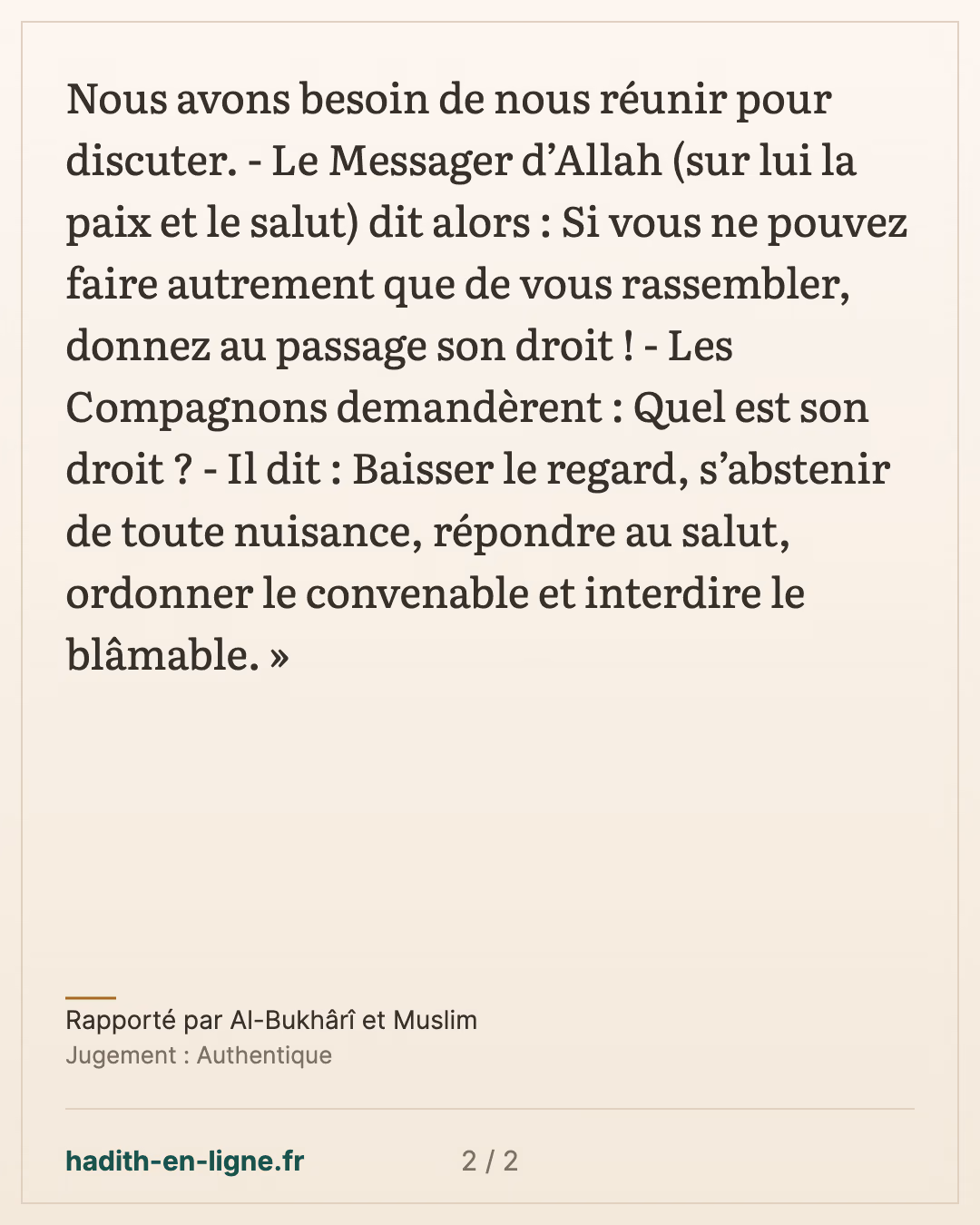 « Gardez-vous de vous asseoir dans les chemins ! » — Rapporté par Al-Bukhârî et Muslim — carte 2 sur 2