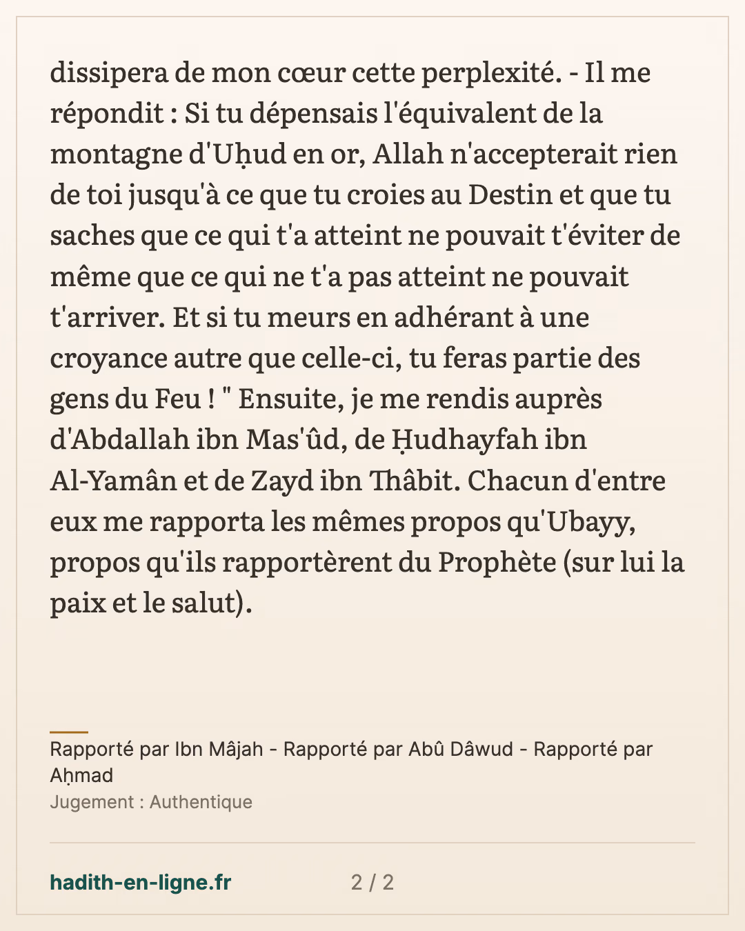 Ibn Ad-Daylami interroge Oubayy ibn Ka'b sur le Destin — Rapporté par Ibn Mâjah - Rapporté par Abû Dâwud - Rapporté par Aḥmad — carte 2 sur 2