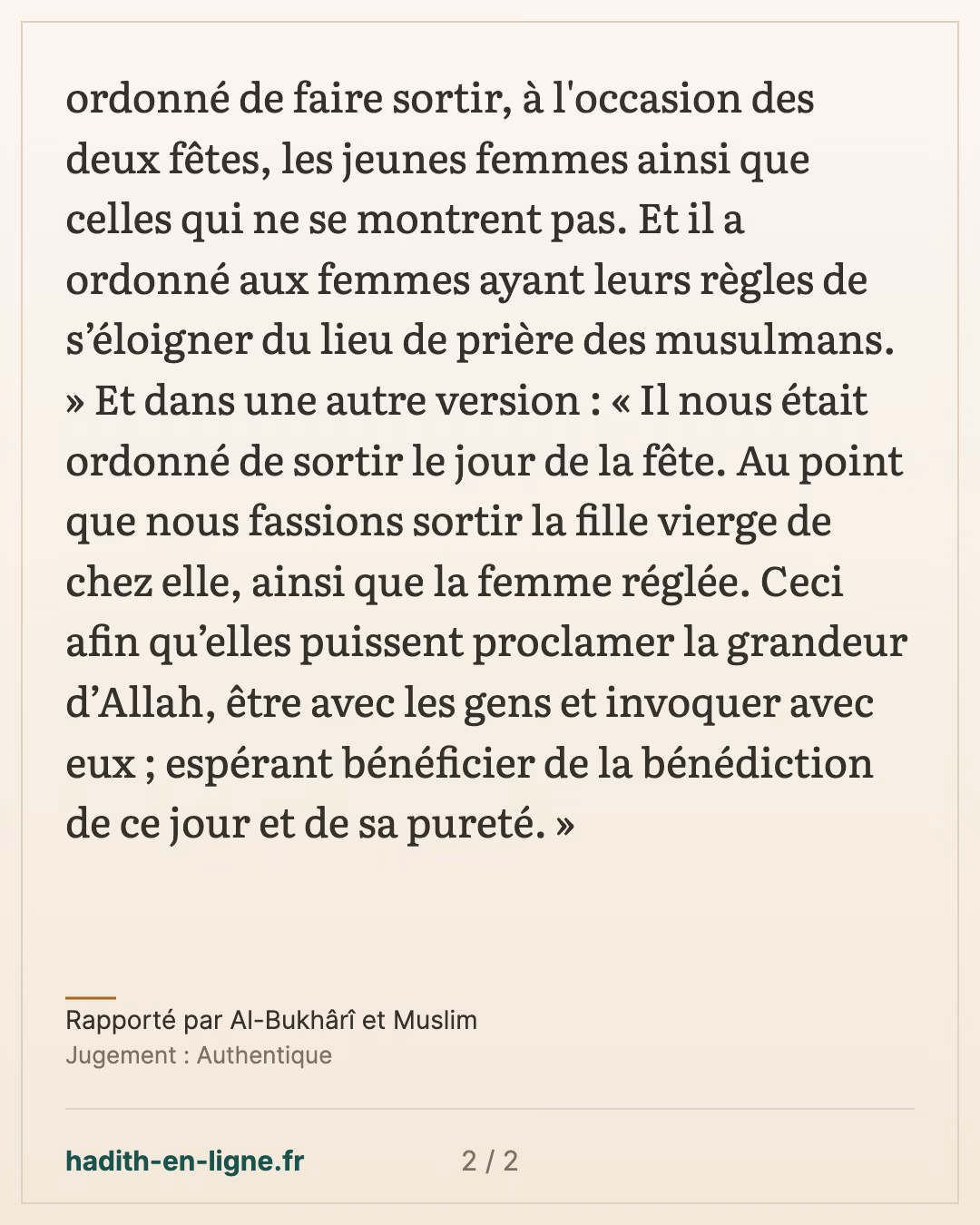 Faire sortir les jeunes femmes et les femmes indisposées aux deux fêtes — Rapporté par Al-Bukhârî et Muslim — carte 2 sur 2