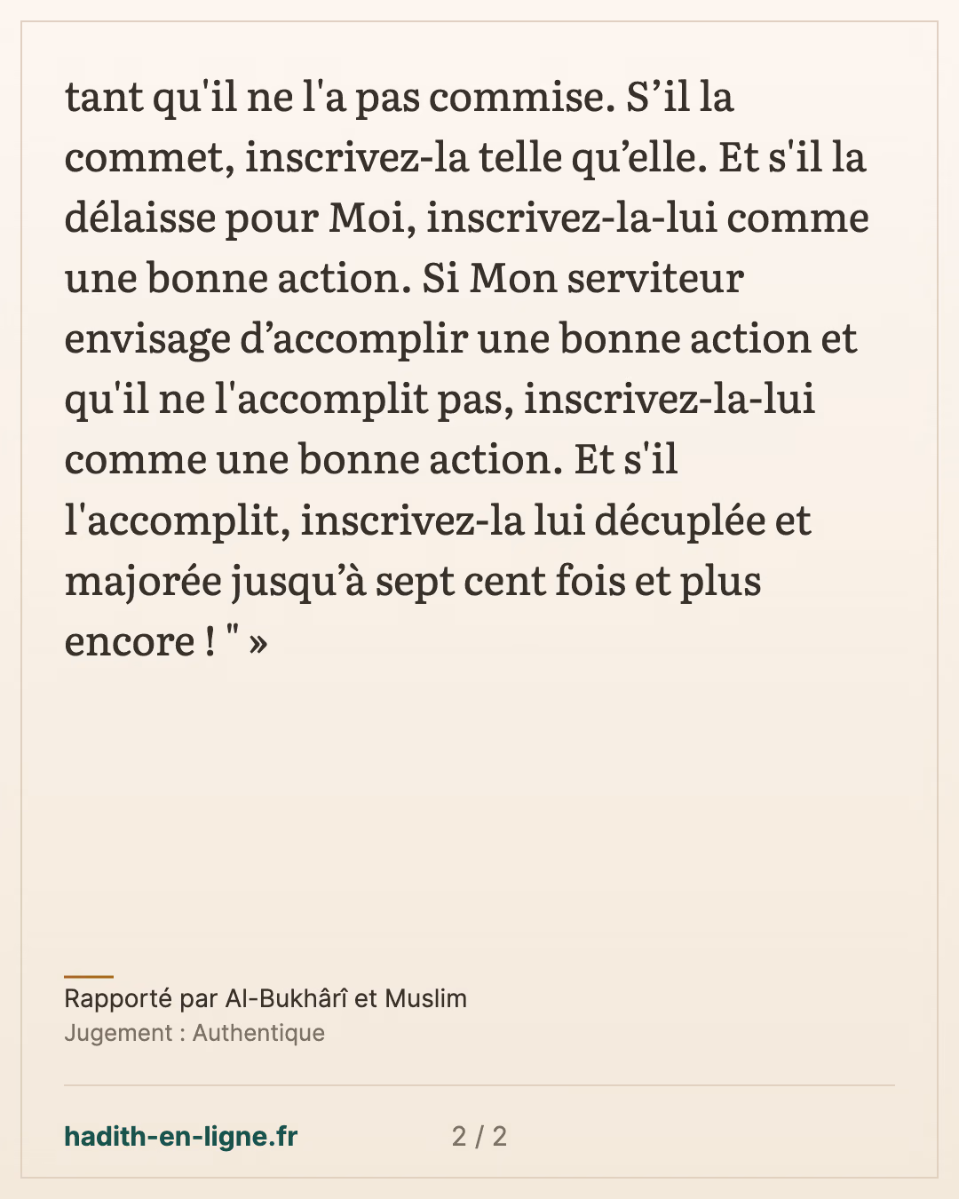 La mauvaise action envisagée n'est inscrite que si elle est commise — Rapporté par Al-Bukhârî et Muslim — carte 2 sur 2