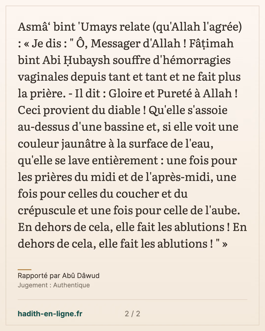 Asma' bint 'Oumays et Fatima bint Abi Houbaych : « Ceci provient du diable ! » — Rapporté par Abû Dâwud — carte 2 sur 2