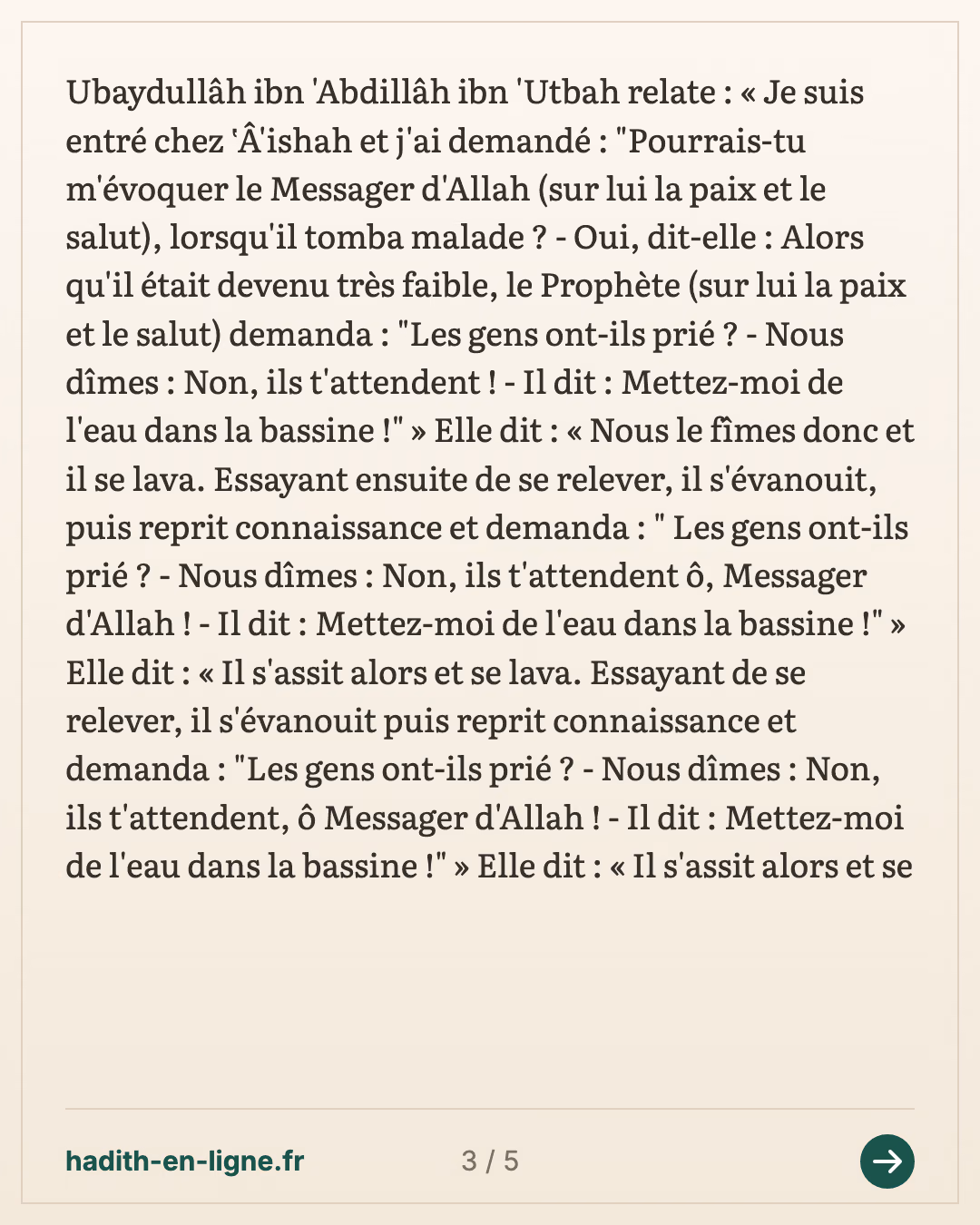 'Aïcha raconte la maladie du Messager d'Allah ﷺ : « Les gens ont-ils prié ? » — Rapporté par Al-Bûkhârî — carte 3 sur 5