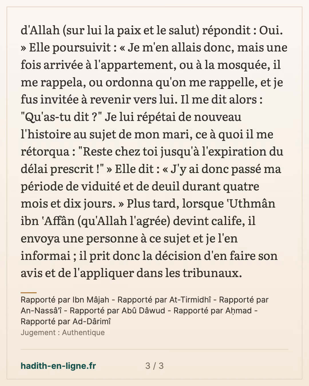 Al-Fouray'a bint Malik : rester dans sa maison pendant la viduité — Rapporté par Ibn Mâjah - Rapporté par At-Tirmidhî - Rapporté par An-Nassâ'î - Rapporté par Abû Dâwud - Rapporté par Aḥmad - Rapporté par Ad-Dârimî — carte 3 sur 3