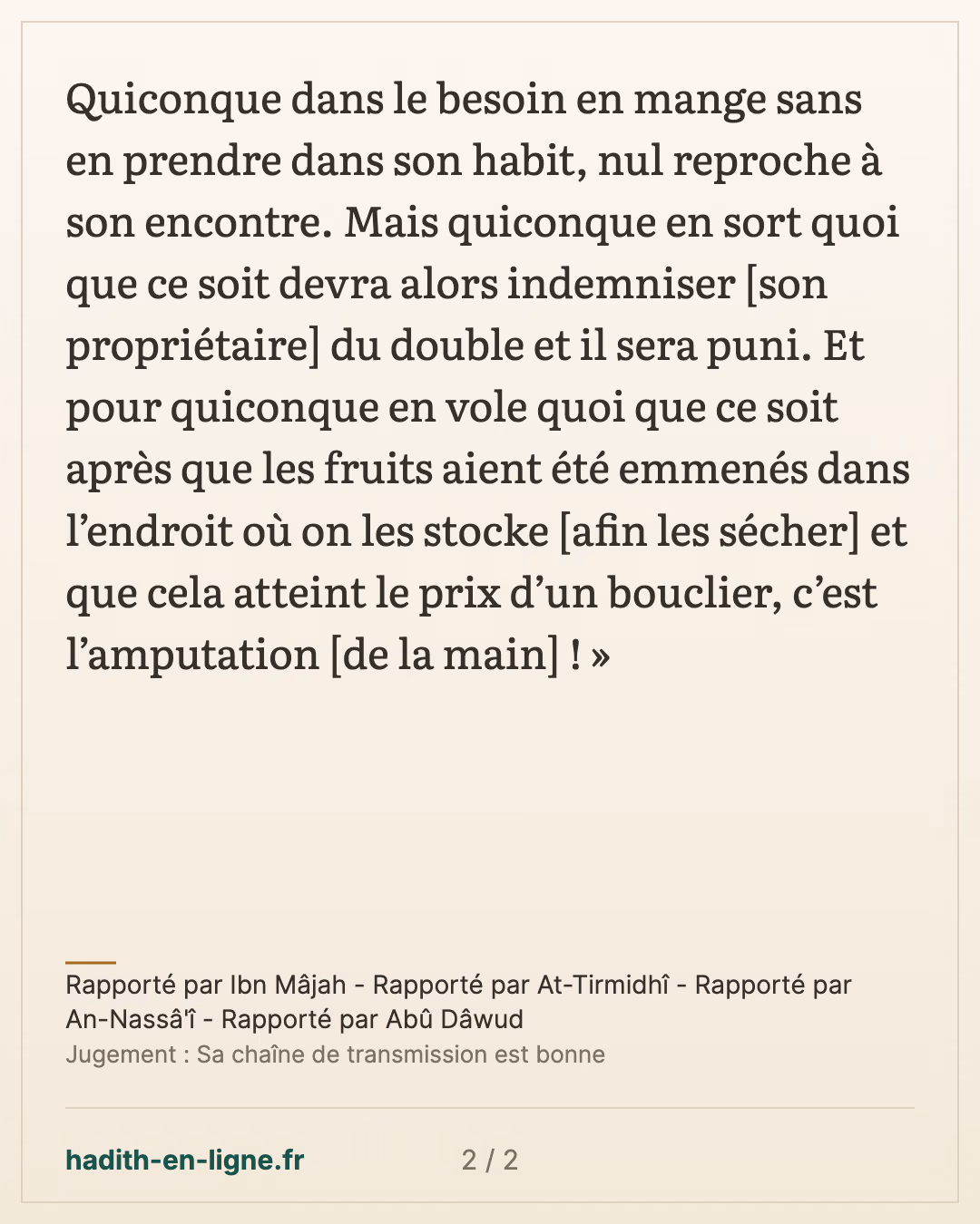 Les fruits accrochés : celui qui est dans le besoin et n'en emporte rien — Rapporté par Ibn Mâjah - Rapporté par At-Tirmidhî - Rapporté par An-Nassâ'î - Rapporté par Abû Dâwud — carte 2 sur 2
