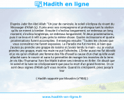 Une image avec le hadith : D'après Jabir Ibn Abd Allah: "Un jour de canicule, le soleil s'éclipsa du vivant du Messager d'Allah (ç). Il pria avec ses compagnons et prolongea tant la station qu'ils se mirent à tomber. Ensuite il s'inclina longuement, se redressa un long moment, s'inclina longtemps, se redressa longuement, fit deux prosternations, puis il se leva et il refit à peu près la même chose. Quatre inclinaisons et quatre prosternations furent accomplies. Il enseigna ensuite: "Toutes les choses que vous connaîtrez me furent exposées. Le Paradis me fut montré, si bien que j'aurais pu prendre une grappe de raisins si j'avais tendu la main - ou: je voulus prendre une grappe, mais ma main ne put l'atteindre. L'Enfer aussi me fut dévoilé et je vis qu'on châtiait une femme des fils d'Israël à cause d'un chat qu'elle avait attaché sans le nourrir et sans lui permettre de manger les insectes de la terre. Je vis Abu Thumama 'Amr Ibn Malik traîner ses intestins en Enfer. On disait que le soleil et la lune ne s'éclipseraient que pour la mort d'un grand homme. Or ce sont deux signes d'Allah qu'Il vous montre. Quand ils s’éclipsent, priez jusqu'à leur réapparition!"" Hadith rapporté par Mouslim (n°904)