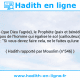 Une image avec le hadith : D'après Mu'ayqîb (que Dieu l'agrée), le Prophète (paix et bénédiction de Dieu sur lui) a dit, à propos de l'homme qui égalise le sol (caillouteux) lorsqu'il va se prosterner : "Si vous devez faire cela, ne le faites qu'une seule fois". Hadith rapporté par Mouslim (n°546)